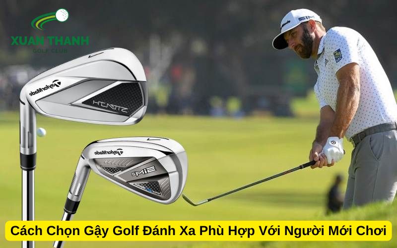 Cách Chọn Gậy Golf Đánh Xa Phù Hợp Với Người Mới Chơi