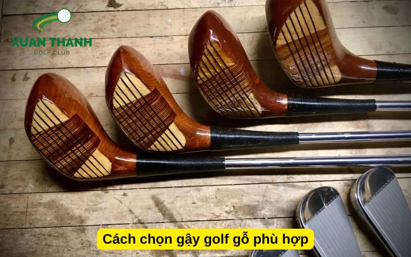 Cách chọn gậy golf gỗ phù hợp