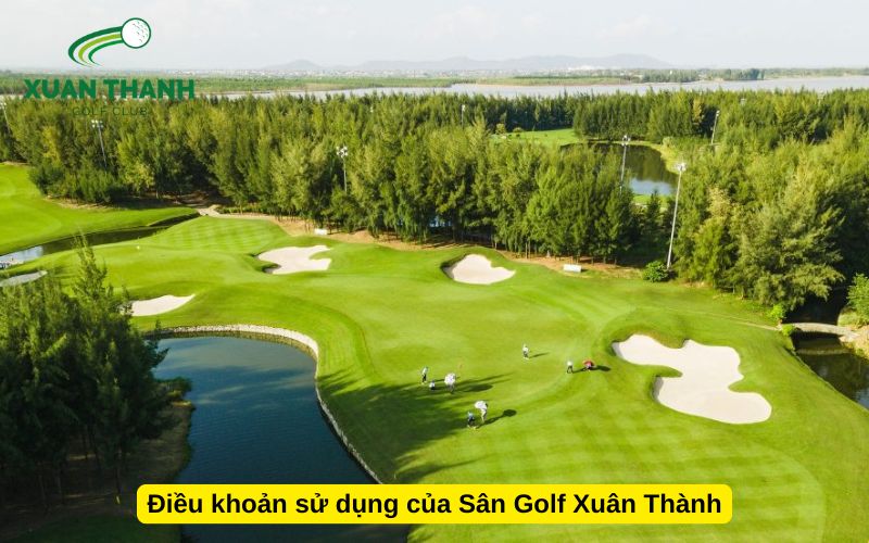 Điều khoản sử dụng của Sân Golf Xuân Thành