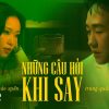 Lời Bài Hát Bảo Uyên Những Câu Hỏi Khi Say - Full Rylics
