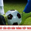 Kèo Bàn Thắng Tiếp Theo Là Gì Và Liên Quan Đến Diễn Biến Trận Đấu