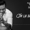 Lời Bài Hát Tuấn Hưng Tìm Lại Bầu Trời - Lyrics & Hợp Âm Chuẩn