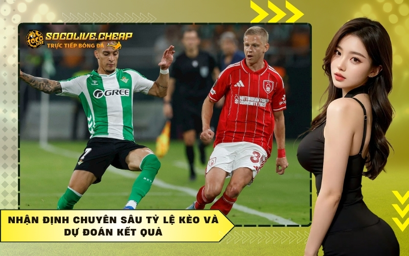Nhận định chuyên sâu tỷ lệ kèo và dự đoán kết quả