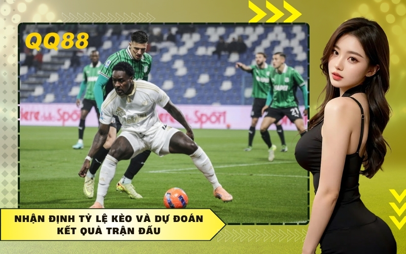Nhận định tỷ lệ kèo và dự đoán kết quả trận đấu